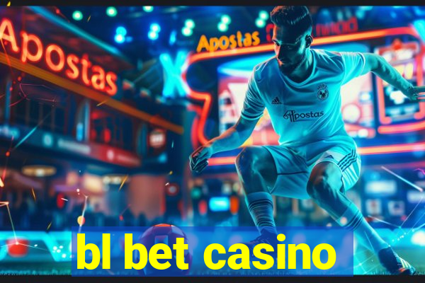 bl bet casino